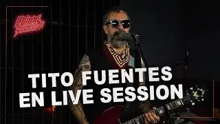 Tito Fuentes: “Creo que me vas a matar”, “Here we Kum” y “Paranoia” en Live Sessions
