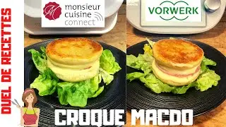 DUEL DE RECETTES : CROQUE MACDO ( THERMOMIX TM6 Vs MonsieurCuisineConnect Lidl par Sand Cook&Look)