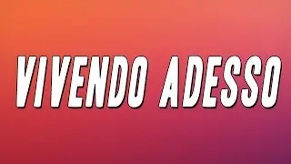 Francesco Renga - Vivendo adesso (Testo)