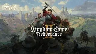 DER AUSFLUG mit Herrn SEMIN und KNORREN ⚔Kingdom Come: Deliverance ll⚔ [64]
