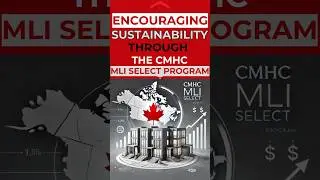 Encouraging Sustainable Housing with the CMHC MLI Select Program