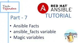Ansible Facts, ansible_facts, Magic variables (RedHat Ansible Tutorial - part 7) RedHat Ex447