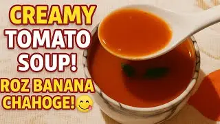 Ek Baar Aise Tomato Soup Banaya Toh Roz Banana Chahoge!&rdquo; 😋 l Easy & Healthy Soup Recipe