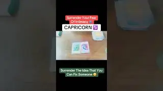CAPRICORN ♑️ Surrender The Idea That You Can Fix Someone🧐
