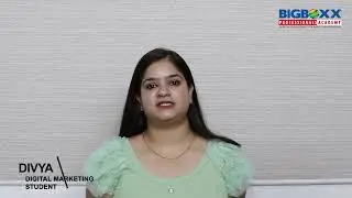 Divya Digital marketing Student BigBoxx Professional Academy Chandigarh