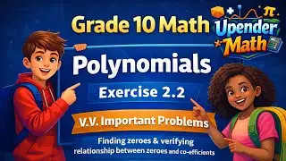 Grade 10 Math || Polynomials || Exercise 2.2 @upendermath 
