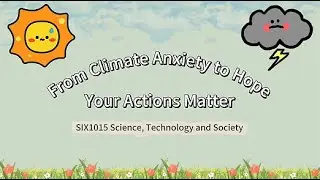 From Climate Anxiety to Hope: Your Actions Matter #STS2025Group2