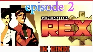 generator Rex episode 2 |   string theory |  in Hindi😎