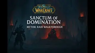 WoW Sanctum of Domination Mythic Solo Raid Walkthrough &ndash; 2 Epic Mount Farm: Gloomcharger & Vengeance