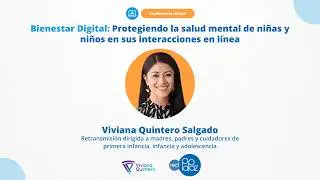 Bienestar Digital: Protegiendo la salud mental de ni&ntilde;as y ni&ntilde;os en sus interacciones en l&iacute;nea