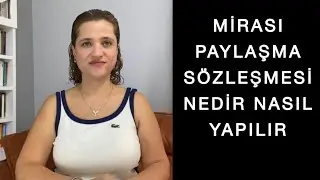 MİRASI PAYLAŞMA SÖZLEŞMESİ NEDİR NASIL YAPILIR HÜKÜMLERİ NELERDİR | Avukat Aysel Aba Kesici |