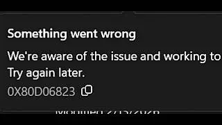 Fix Microsoft Store Error Code 0X80D06823 Something Went Wrong On Windows PC