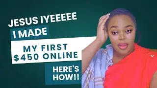 Wow I made my first $450 online. Let me show you how you can😊