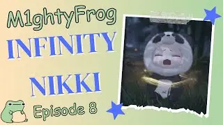Infinity Nikki Ep8 - Exploring the Danqing Season Version 1.8 Update 🖌️🎨