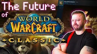 The REALISTIC Future of Classic WoW