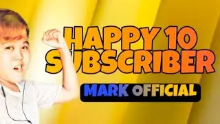 HAPPY 10 SUBSCRIBER #KaAstig |Thank you so much | MarkOfficial