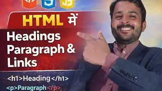 HTML Headings, Paragraph & Links Explained | HTML Tutorial for Beginners