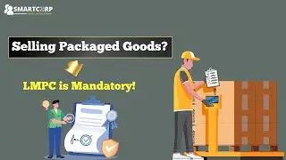 LMPC Registration: Mandatory for Pre-Packaged Commodities!