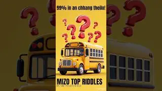 99% in an chhang theilo! #mizo #shorts #riddles
