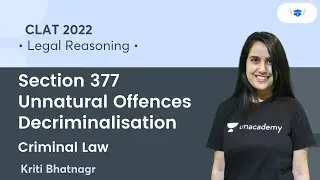 Section 377 Unnatural Offences - Decriminalisation l Criminal Law l Legal Reasoning l CLAT 2022