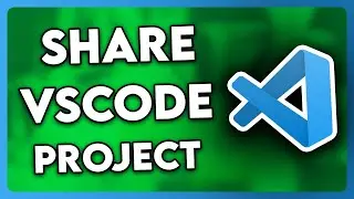 How to Share VSCode Project (2025)