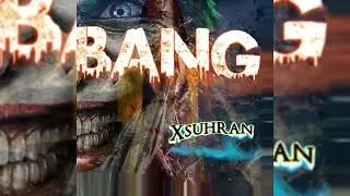 Xsuhran - Bang (Official Audio)
