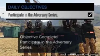 Participate In The Adversary Series : Daily Objective | GTA Online