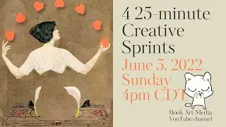 June 5, 2022 4pm CDT - Creative Sprints at Book Art Media