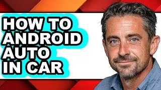 How to Android Auto in Car (updated)
