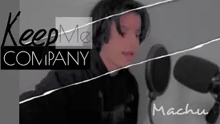 Machu - Keep Me Company (Official Audio)