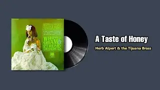 A Taste of Honey - Herb Alpert & the Tijuana Brass(1965)