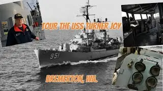 Tour the USS Turner Joy (DD-951) - Destroyer - Bremerton Wa.