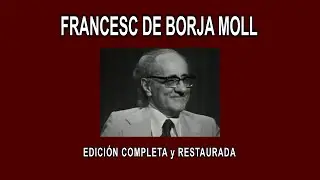 FRANCESC DE BORJA MOLL A FONDO - EDICIÓN COMPLETA y RESTAURADA