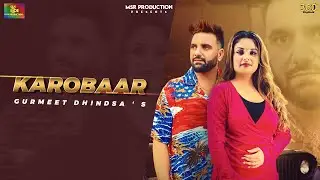 karobaar (Official Video) | Gurmeet Dhindsa | Jashandeep Kaur | RDk | MSR Production | 360 Digitals