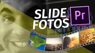 Como fazer Slide de fotos - Premiere Pro CC - Download free