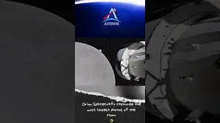 Orion Spacecraft captured the most closest photos of the Moon 🌒 Artemis 1 | Selfie | Earth