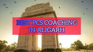 Best PCS Coaching in Aligarh | Top PCS Coaching in Aligarh