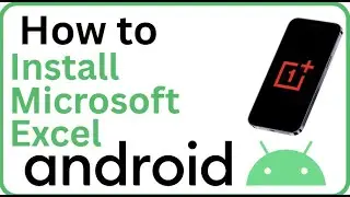 Как установить Microsoft Excel на Android (простой официальный способ через Play Store)