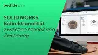 SOLIDWORKS Bidirektionalit&auml;t zwischen Modell und Zeichnung bei Gewindedarstellung