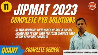 Must-Do JIPMAT 2023 Quant Questions | Two Solid Cubes Solved | 2IIM