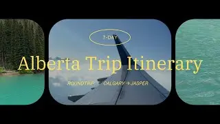 7-Day Alberta Road Trip Itinerary | Calgary to Jasper & Back (Ultimate Travel Guide!)
