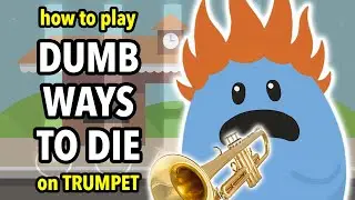 How to play Dumb Ways to Die on Trumpet | Brassified