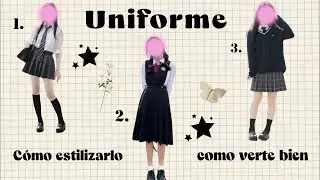 C&oacute;mo ser bonita con uniforme escolar // Estiliza tu uniforme para ser aesthetic en la escuela 🧚✨