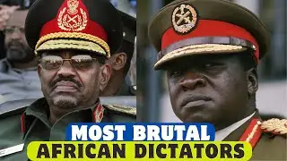 Top 10 Most Brutal African Dictator Presidents of All Time (African Tyrants)