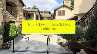 Hotel Cheval in Paso Robles