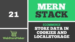 [21] Store Data in Cookie and LocalStorage - Ecommerce Tutorial using MERN Stack