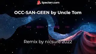 Occ-San-Geen by Uncle Tom [nicsure Remix 2022]