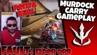 @Fault: Elder Orb gameplay - MURDOCK carry - THE HIDDEN DRAGON - Penta Kill