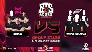 XERXIA vs Purple Paradox - BTS Pro Series Season 13: Southeast Asia - Group Stage - BO3