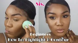 HOW TO: Highlight & Contour For BEGINNERS | Makeup For Beginners | Black Women | STEP BY STEP